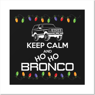 1992-1996 Keep Calm Ho Ho Bronco, white print Posters and Art